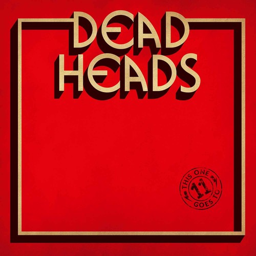 Deadheads - This One Goes To 11 [Limited Edition] Vinyl Record