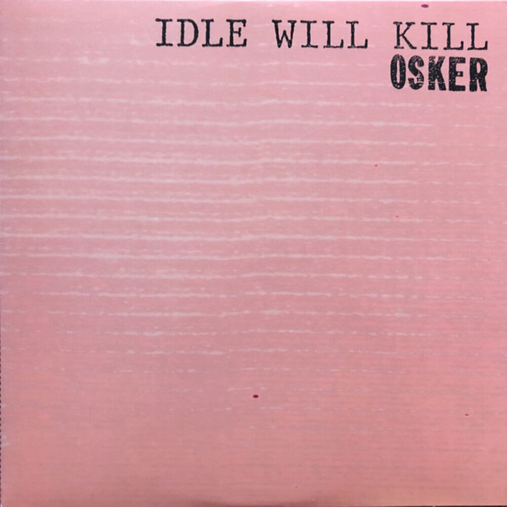 Osker - Idle Will Kill [LP] Vinyl Record