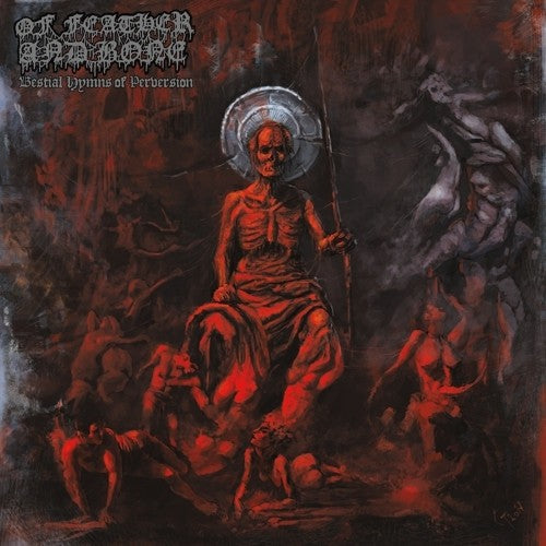 Of Feather & Bone - Bestial Hymns Of Perversion [LP] Vinyl Record