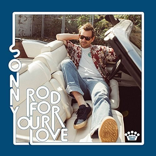 Sonny Smith - Rod For Your Love [LP] Vinyl Record
