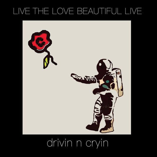Drivin N Cryin - Live The Love Beautiful Live [LP] Vinyl Record