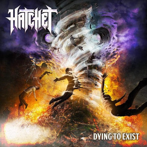Hatchet - Dying To Exist [LP] Vinyl Record