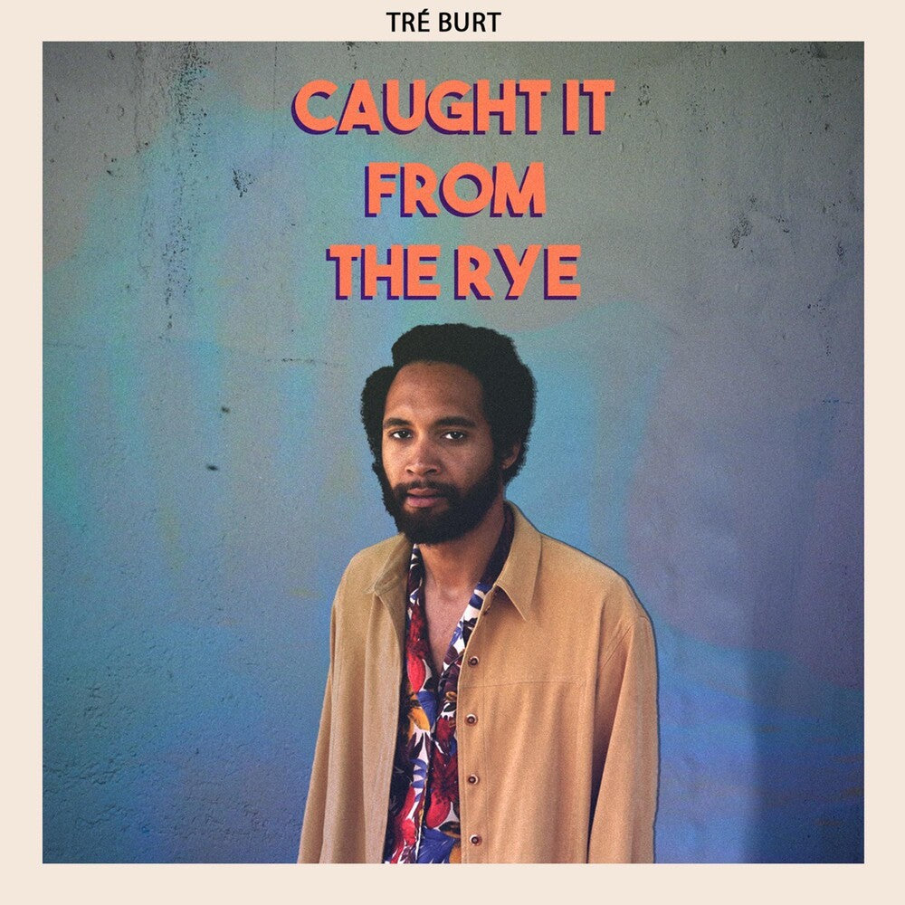 Tre Burt - Caught It From The Rye [LP] Vinyl Record