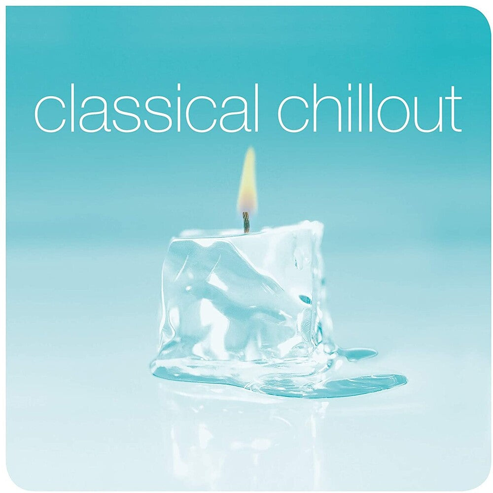 Classical Chillout / Various - Classical Chillout [LP] Vinyl Record