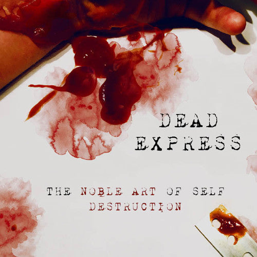 Dead Express - The Noble Art Of Self Destruction [LP] Vinyl Record
