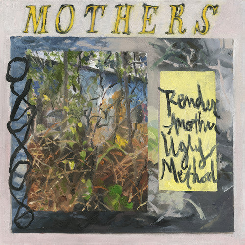 Mothers - Render Another Ugly Method [LP] Vinyl Record