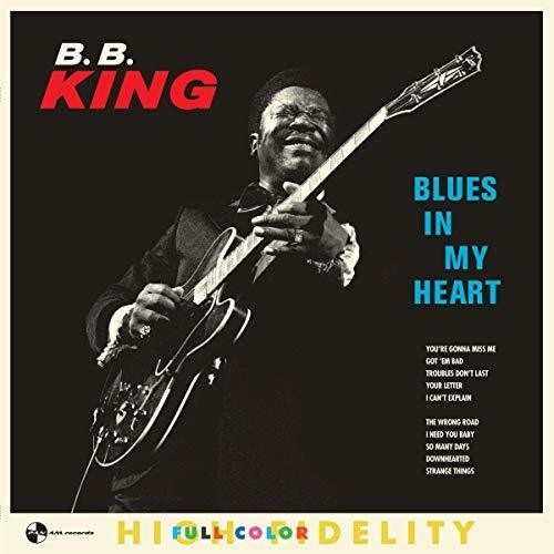B.B. King - Blues In My Heart [Limited Edition] [180 Gram] [Remastered] (Spa) Vinyl Record
