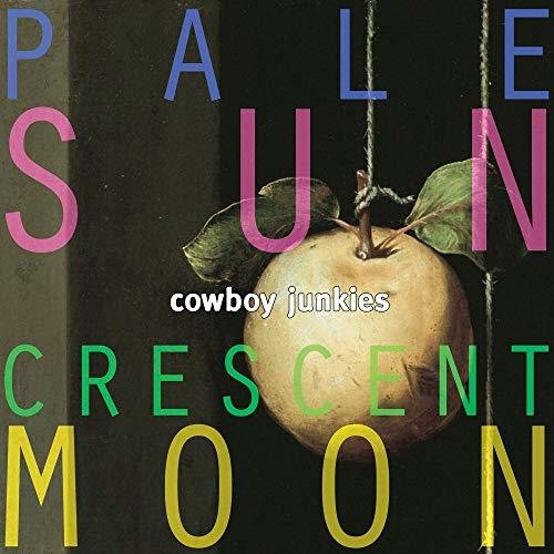Cowboy Junkies - Pale Sun Crescent Moon (Can) [LP] Vinyl Record
