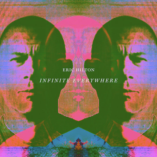 Eric Hilton - Infinite Everywhere [LP] Vinyl Record