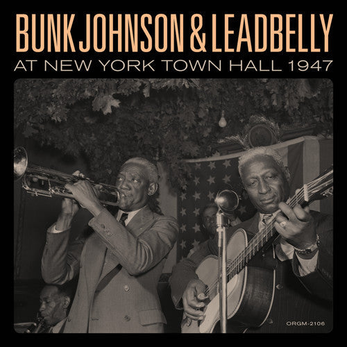 Bunk Johnson & Lead Belly - Bunk Johnson & Leadbelly At New York Town Hall [LP] Vinyl Record