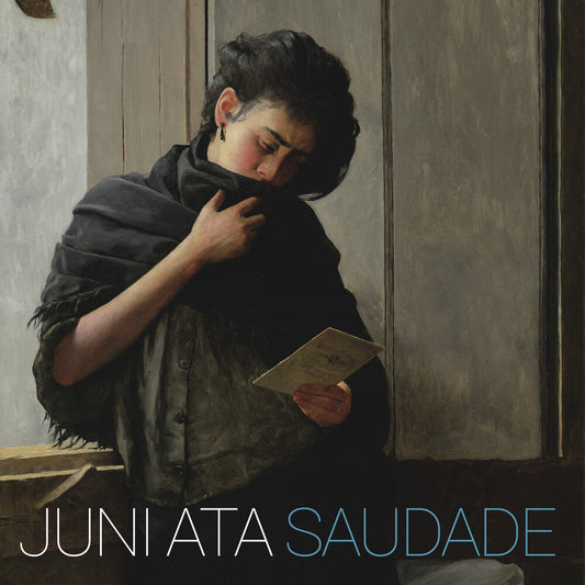 Juni Ata - Saudade [LP] Vinyl Record