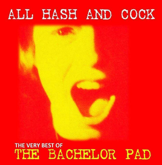 Bachelor Pad - All Cock And Hash: The Very Best Of [LP] Vinyl Record