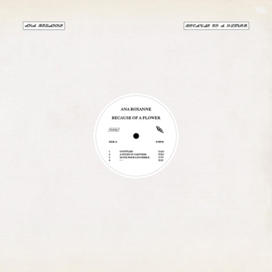 Ana Roxanne - Because Of A Flower [LP] Vinyl Record