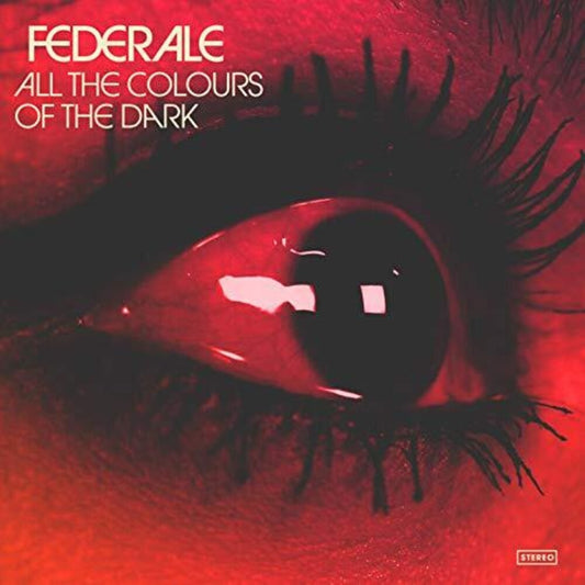 Federale - All The Colours Of The Dark [LP] Vinyl Record