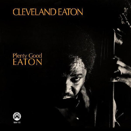 Cleveland Eaton - Plenty Good Eaton [Remastered] Vinyl Record