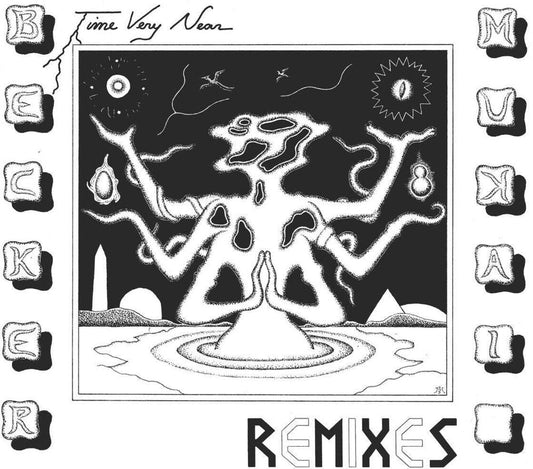 Becker & Mukai - Time Very Near: Remixes [LP] Vinyl Record