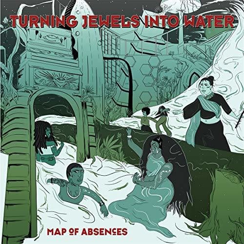 Turning Jewels Into Wate - Map of Absences [LP] Vinyl Record