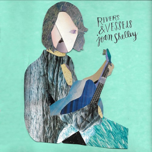 Joan Shelley - Rivers and Vessels  [RSD 2019] Vinyl Record
