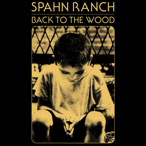 Spahn Ranch - Back to the Wood [LP] Vinyl Record