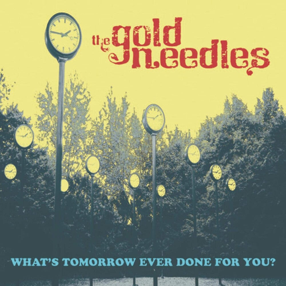The Gold Needles - What's Tomorrow Ever Done For You? [Limited Edition Yellow LP] Vinyl Record