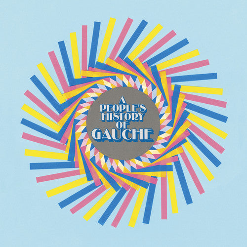 Gauche - A People's History Of Gauche [LP] Vinyl Record