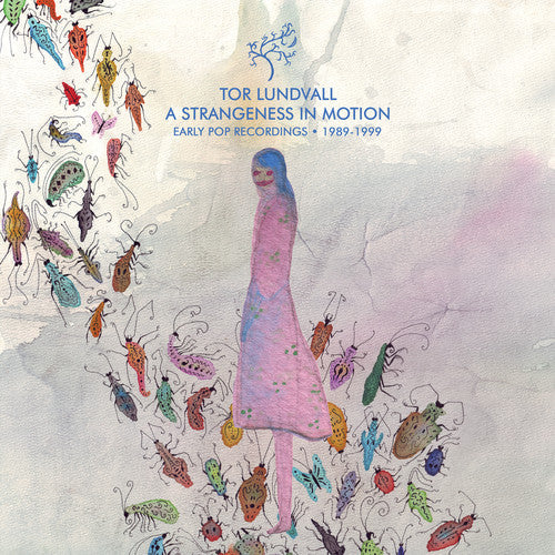 Tor Lundvall - A Strangeness in Motion: Early Pop Recordings 1989-1999 [LP] Vinyl Record