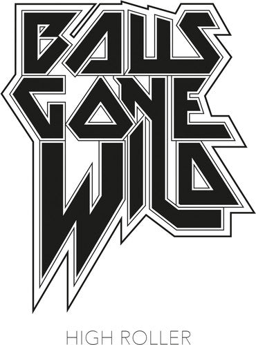 Balls Gone Wild - High Roller [Colored Vinyl] [Limited Edition] Vinyl Record