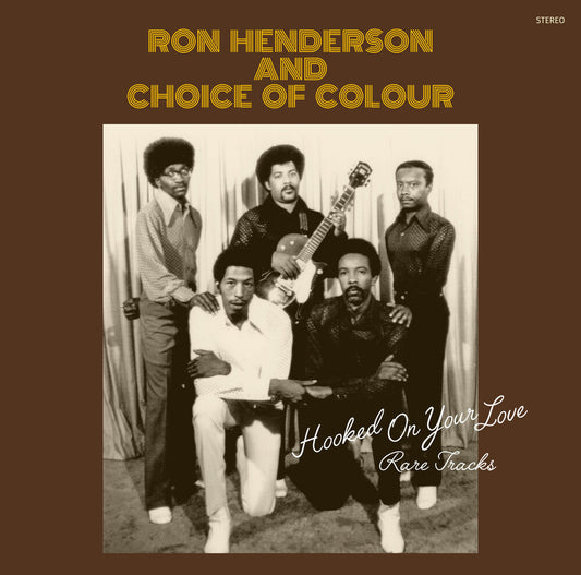 Henderson, Ron / Choice of Colour - Hooked On Your Love: Rare Tracks [LP] Vinyl Record