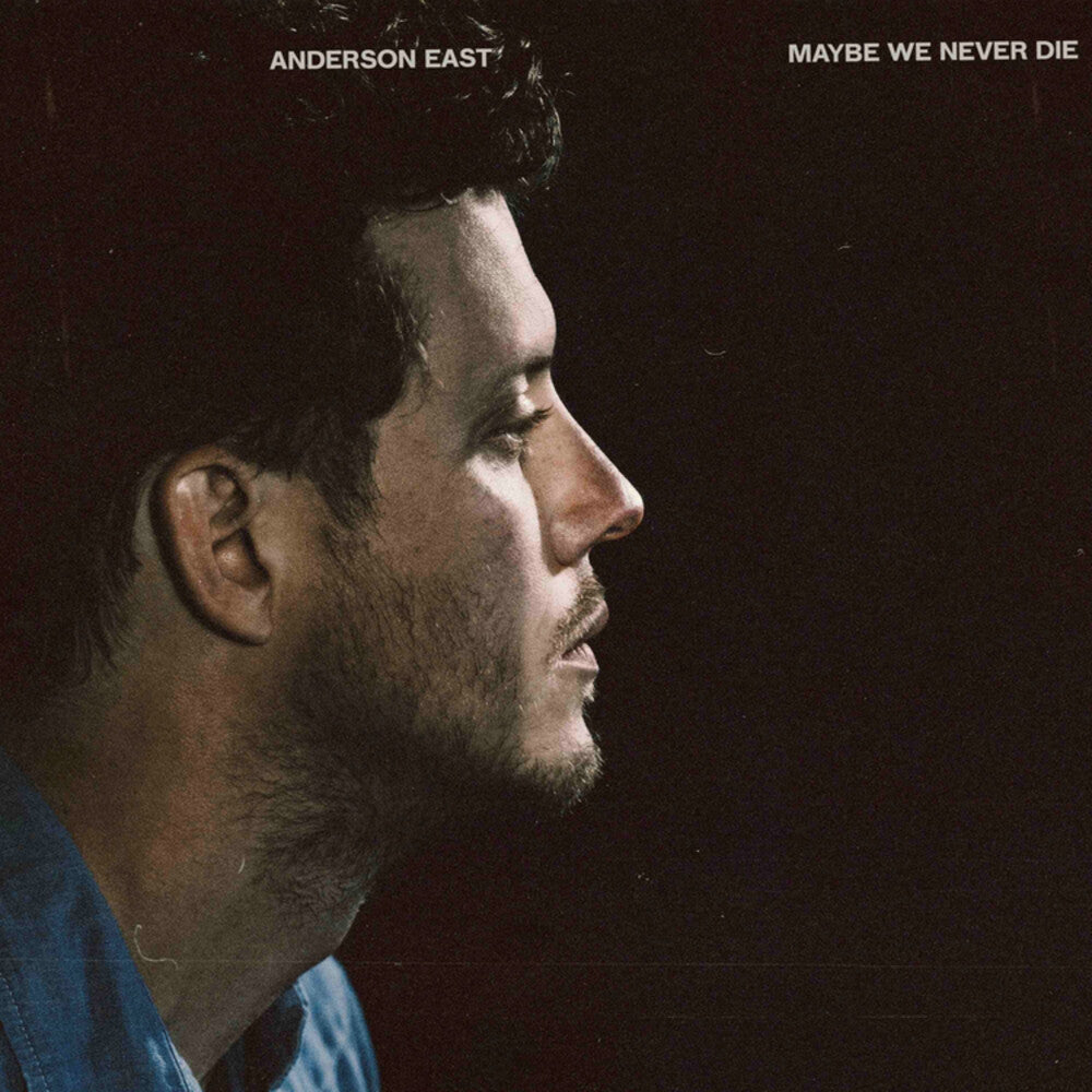 Anderson East - Maybe We Never Die [LP] Vinyl Record