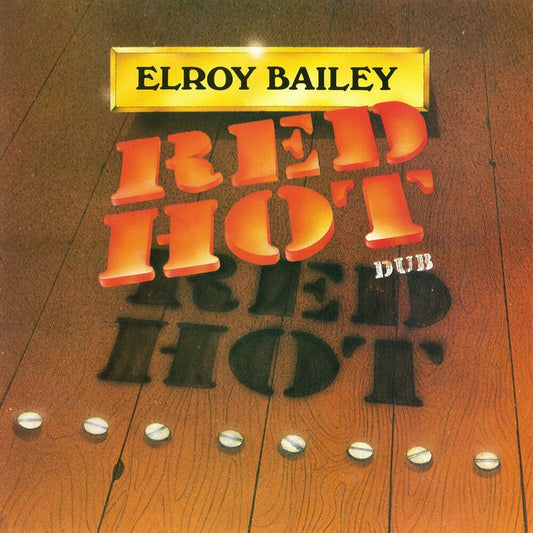 Elroy Bailey - Red Hot Dub [180 Gram] Vinyl Record