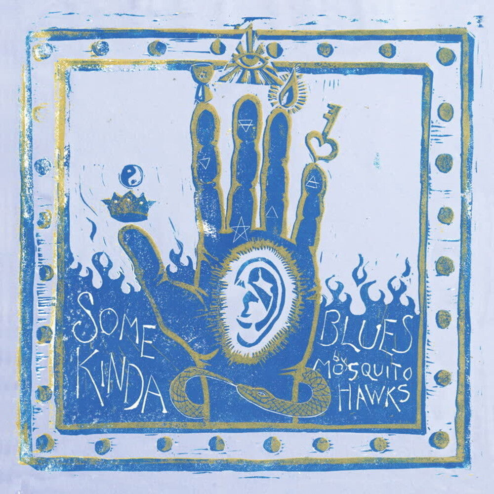 Mosquito Hawks - Some Kinda Blues [LP] Vinyl Record