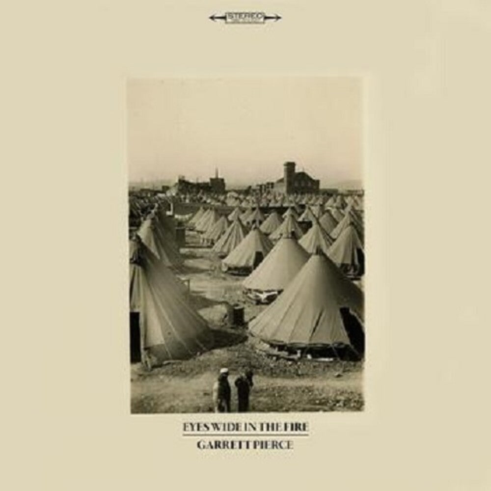 Pierce, Garrett - Eyes Wide In The Fire [LP] Vinyl Record