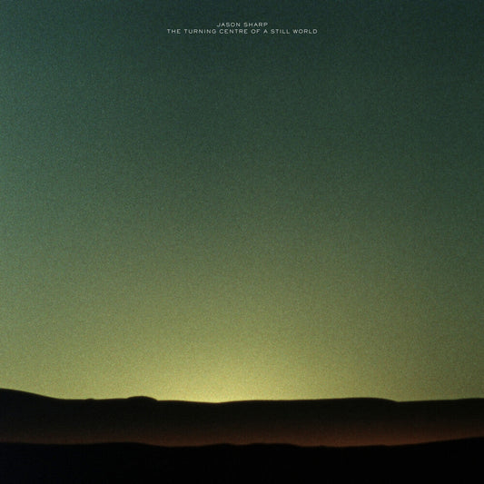Jason Sharp - Turning Centre Of A Still World [180 Gram] Vinyl Record