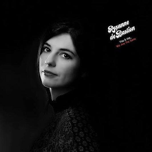 De Roxanne Bastion - You & Me We Are The Same [Deluxe] (Uk) Vinyl Record