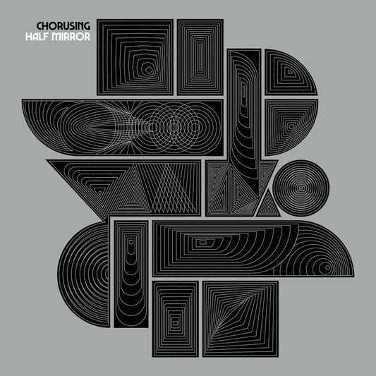 Chorusing - Half Mirror [LP] Vinyl Record