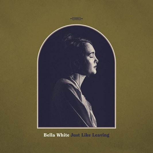 Bella White - Just Like Leaving [LP] Vinyl Record
