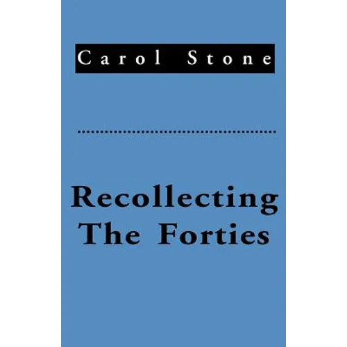 Recollecting the Forties