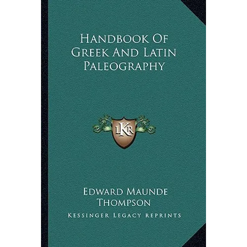Handbook Of Greek And Latin Paleography