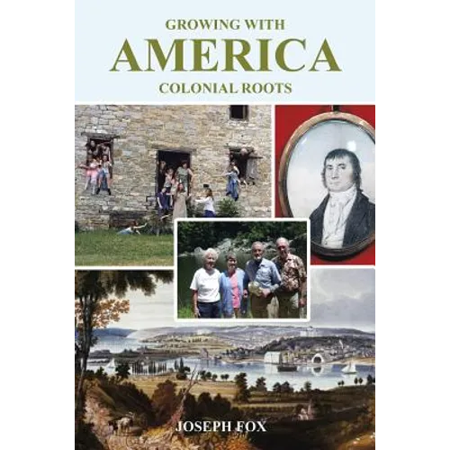 Growing with America-Colonial Roots