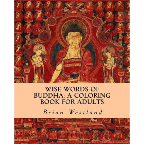 Wise Words of Buddha: A Coloring Book for Adults