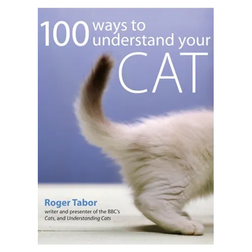 100 Ways to Understand Your Cat