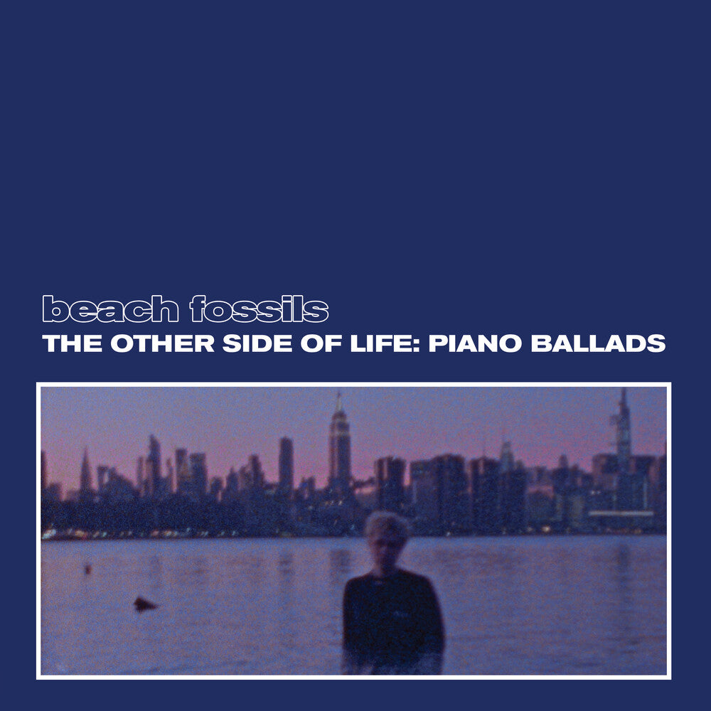 Beach Fossils - The Other Side of Life: Piano Ballads [Deep Sea LP] Vinyl Record