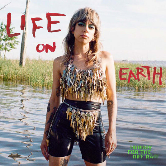 Hurray For The Riff Raff - LIFE ON EARTH [LP] Vinyl Record
