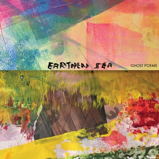 Earthen Sea - Ghost Poems [LP] Vinyl Record