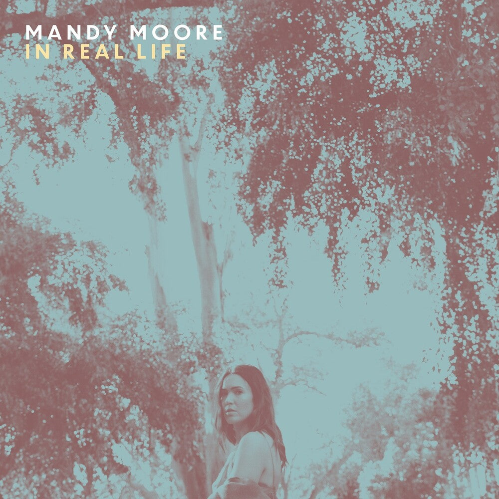 Mandy Moore - In Real Life [LP] Vinyl Record