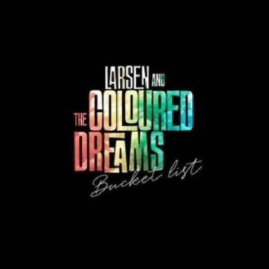 Larsen & The Coloured Dreams - Bucket List (Uk) [LP] Vinyl Record
