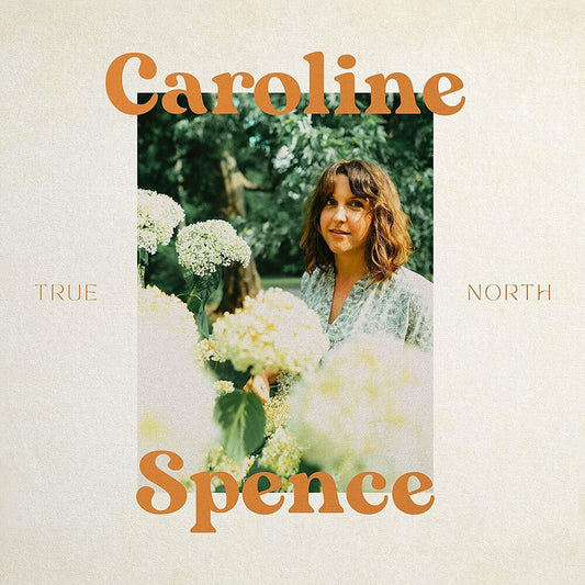 Caroline Spence - True North [LP] Vinyl Record