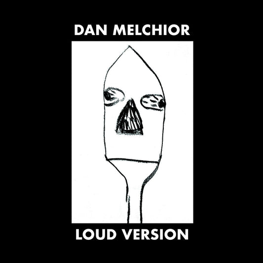 Dan Melchior - Loud Version [LP] Vinyl Record