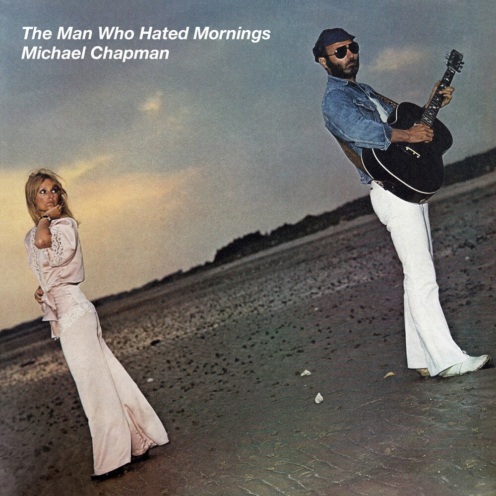 Michael Chapman - Man Who Hated Mornings [180 Gram] Vinyl Record