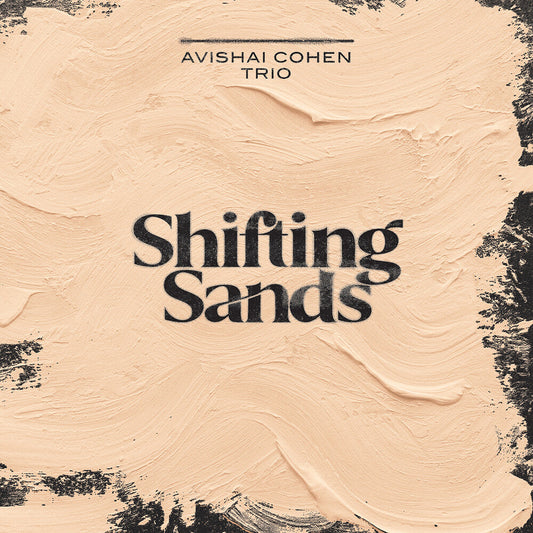 Cohen / Avishai Cohen Trio / Shirinov - Shifting Sands [LP] Vinyl Record